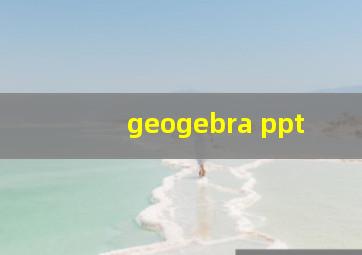 geogebra ppt